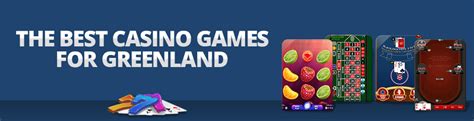 casino site greenland - Top 10 Online Casinos in Greenland: Ranked for 2024/2025